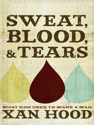 cover image of Sweat, Blood, and Tears